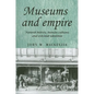 Museums and Empire: Natural History, Human Cultures and Colonial Identities - Paperback