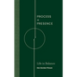 Process and Presence - Hardcover