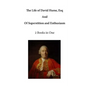 The Life of David Hume, Esq: And of Superstition and Enthusiasm - Paperback