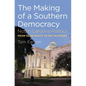 The Making of a Southern Democracy: North Carolina Politics from Kerr Scott to Pat McCrory - Paperback