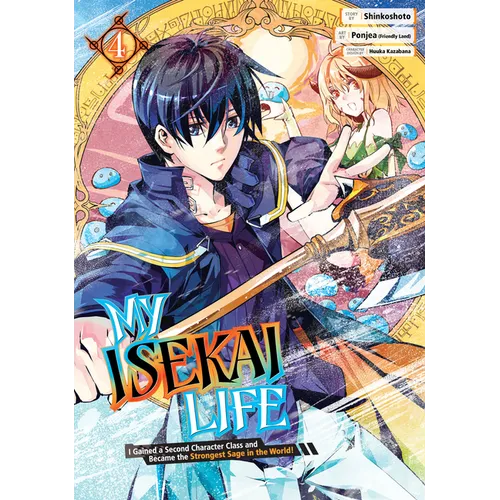 My Isekai Life 04: I Gained a Second Character Class and Became the Strongest Sage in the World! - Paperback