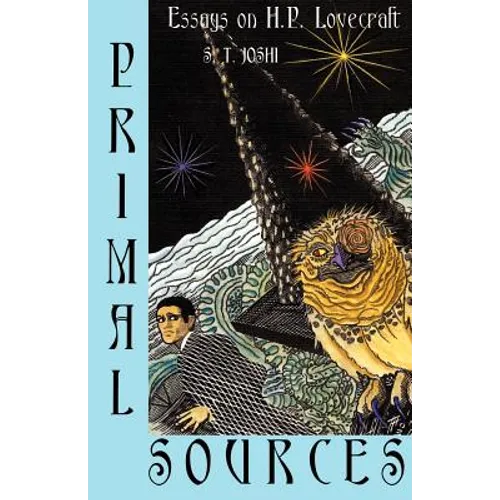 Primal Sources: Essays on H. P. Lovecraft - Paperback