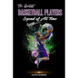 The Greatest Basketball Players Legend of All Time - Paperback