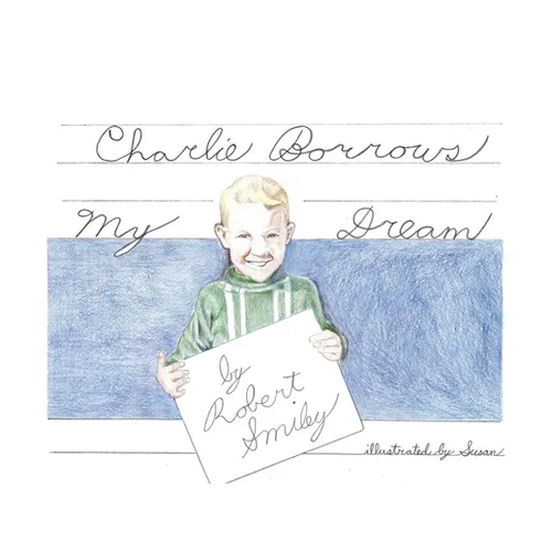 Charlie Borrows My Dream - Paperback