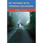 My Pathway with Terminal Melanoma - Paperback