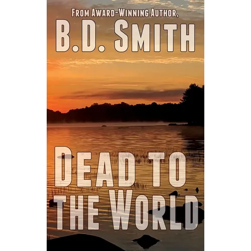 Dead to the World: A Fast-Paced Murder Thriller - Hardcover
