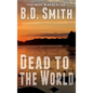 Dead to the World: A Fast-Paced Murder Thriller - Hardcover