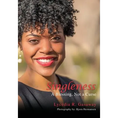Singleness, A Blessing, Not a Curse. - Paperback