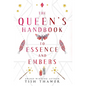 The Queen's Handbook to Essence and Embers - Hardcover