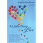 A Little Drop of Love: Henrietta Mears, How She Helped Change a Generation and You Can Too - Hardcover