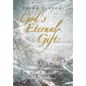 God's Eternal Gift: a History of the Catholic Doctrine of Predestination from Augustine to the Renaissance - Hardcover