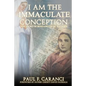 I Am the Immaculate Conception: The Story of Bernadette of Lourdes - Paperback