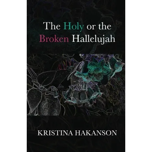 The Holy or the Broken Hallelujah - Paperback