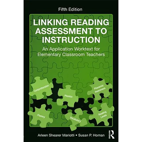 Linking Reading Assessment to Instruction: An Application Worktext for Elementary Classroom Teachers - Paperback
