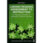 Linking Reading Assessment to Instruction: An Application Worktext for Elementary Classroom Teachers - Paperback