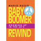 Baby Boomer Rewind: Growing up in the 60'S - Hardcover