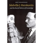 Melville J. Herskovits and the Racial Politics of Knowledge - Paperback
