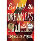 Behold the Dreamers - Hardcover