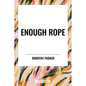 Enough Rope - Hardcover
