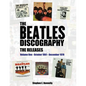 The Beatles Discography - The Releases: Volume One - October 1961 - December 1970 - Paperback