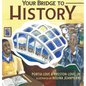 Your Bridge to History - Hardcover