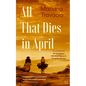 All That Dies in April - Paperback
