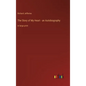 The Story of My Heart - an Autobiography: in large print - Hardcover
