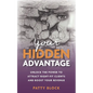 Your Hidden Advantage: Unlock the Power to Attract Right-fit Clients and Boost Your Revenue - Paperback