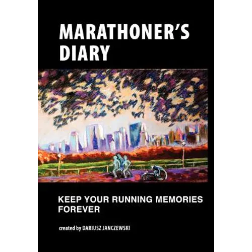 Marathoner's Diary: Keep Your Running Memories Forever - Paperback