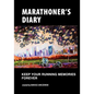 Marathoner's Diary: Keep Your Running Memories Forever - Paperback