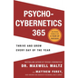 Psycho-Cybernetics 365: Thrive and Grow Every Day of the Year - Paperback