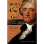 Sworn on the Altar of God: A Religious Biography of Thomas Jefferson - Paperback