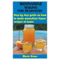Moonshine Making for Beginners: Step by step guide on how to make moonshine liquor recipes at home - Paperback