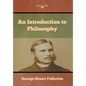An Introduction to Philosophy - Hardcover