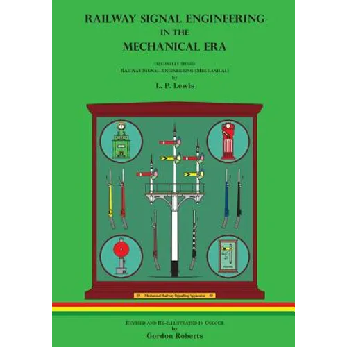 Railway Signal Engineering in the Mechanical Era - Paperback