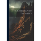 The Children of the Abbey - Paperback