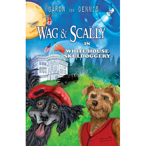Wag & Scally in White House Skuldoggery - Paperback