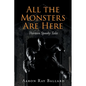 All the Monsters Are Here: Thirteen Spooky Tales - Paperback