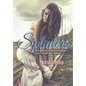 Splinters: How a Heart of Neglected Splinters Led to an Infectious Revenge - Hardcover