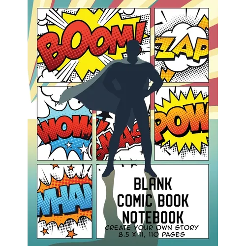 Blank Comic Book Notebook: Create Your Own Story, Comics & Graphic Novels - Paperback