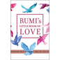 Rumi's Little Book of Love: 150 Poems That Speak to the Heart - Paperback