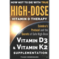 How Not To Die With True High-Dose Vitamin D Therapy: Coimbra's Protocol and the Secrets of Safe High-Dose Vitamin D3 and Vitamin K2 Supplementation - Paperback