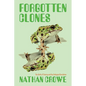 Forgotten Clones: The Birth of Cloning and the Biological Revolution - Hardcover