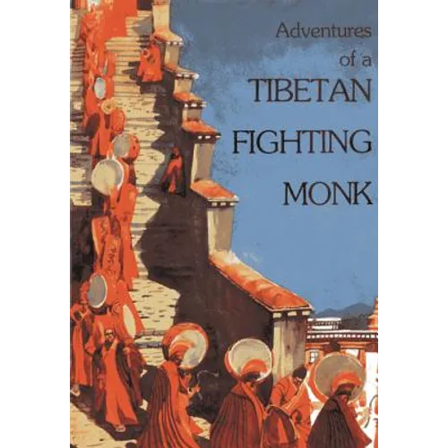 Adventures of a Tibetan Fighting Monk - Paperback