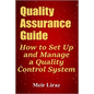 Quality Assurance Guide: How to Set Up and Manage a Quality Control System - Paperback