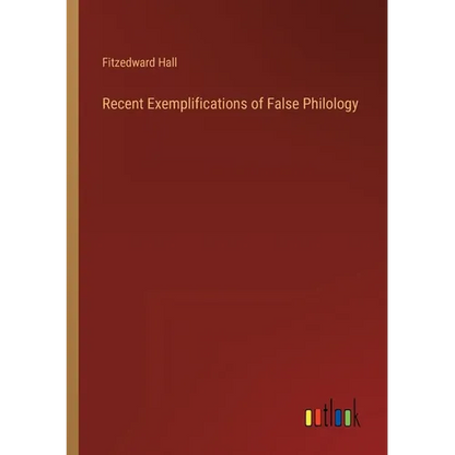 Recent Exemplifications of False Philology - Paperback
