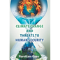 Climate Change And Treats To Human Security - Hardcover