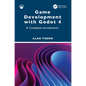 Game Development with Godot 4: A Complete Introduction - Paperback