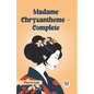 Madame Chrysantheme - Complete - Paperback