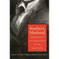 Southern Manhood: Perspectives on Masculinity in the Old South - Paperback